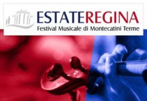 Estate Regina - Festival Musicale di Montecatini Terme